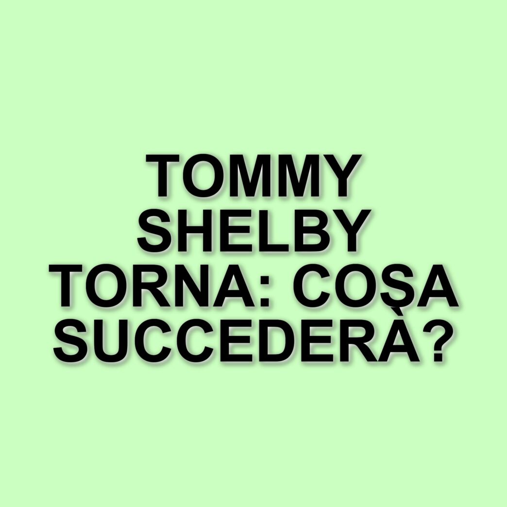 Il ritorno di Peaky Blinders: un film conclusivo per la saga di Tommy Shelby