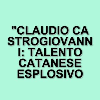 Claudio Castrogiovanni: l'attore catanese che ha debuttato in Jesus Christ Superstar