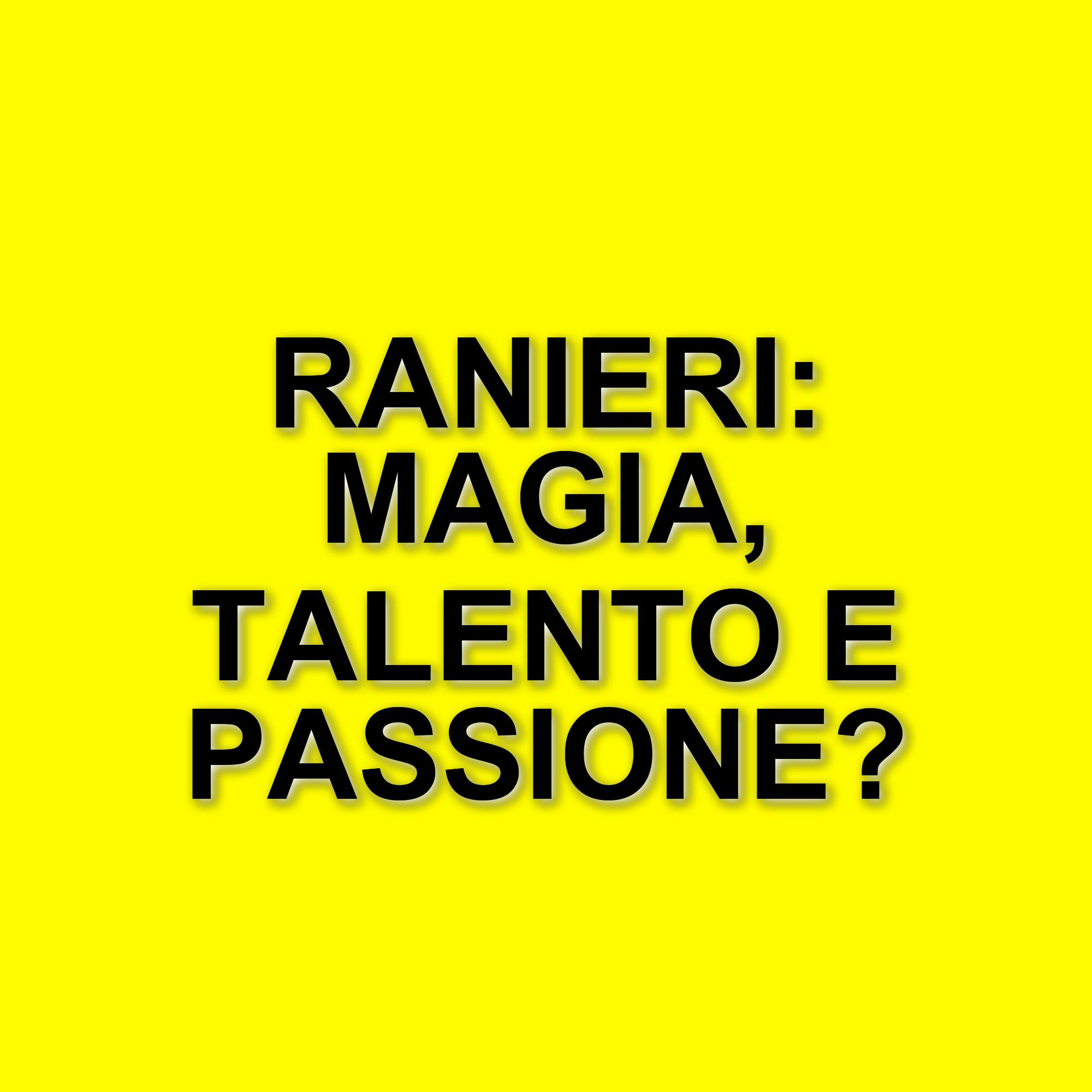 Claudio Ranieri: il mago della Roma e le storie di talento e passione
