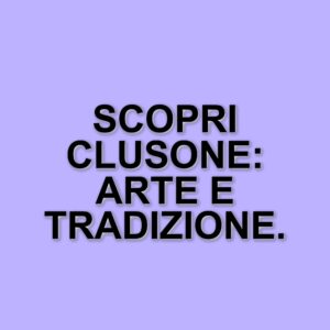 Clusone: Un viaggio tra arte e storia nel borgo della Val Seriana