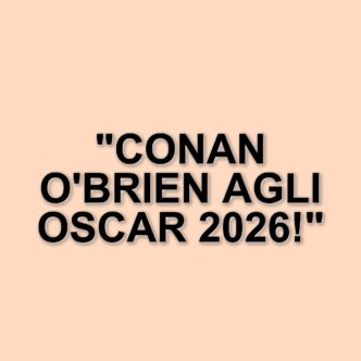 Conan O'Brien tornerà a condurre gli Oscar: l'Academy annuncia la 98ª edizione per il 15 marzo 2026