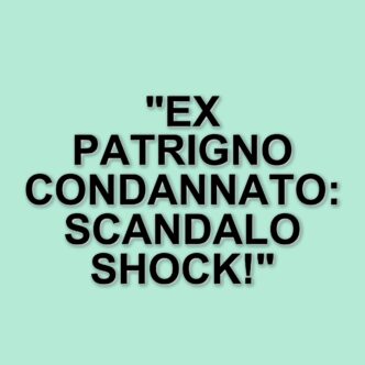 Condanna a cinque anni e mezzo per un ex patrigno accusato di abusi sessuali su una minorenne