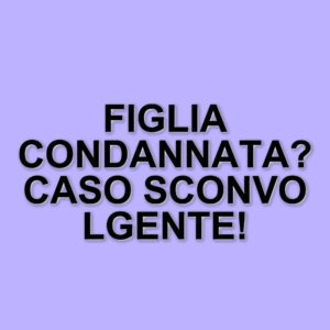 Condanna per abbandono di persona incapace: figlia di donna malata di Alzheimer riceve tre anni di carcere