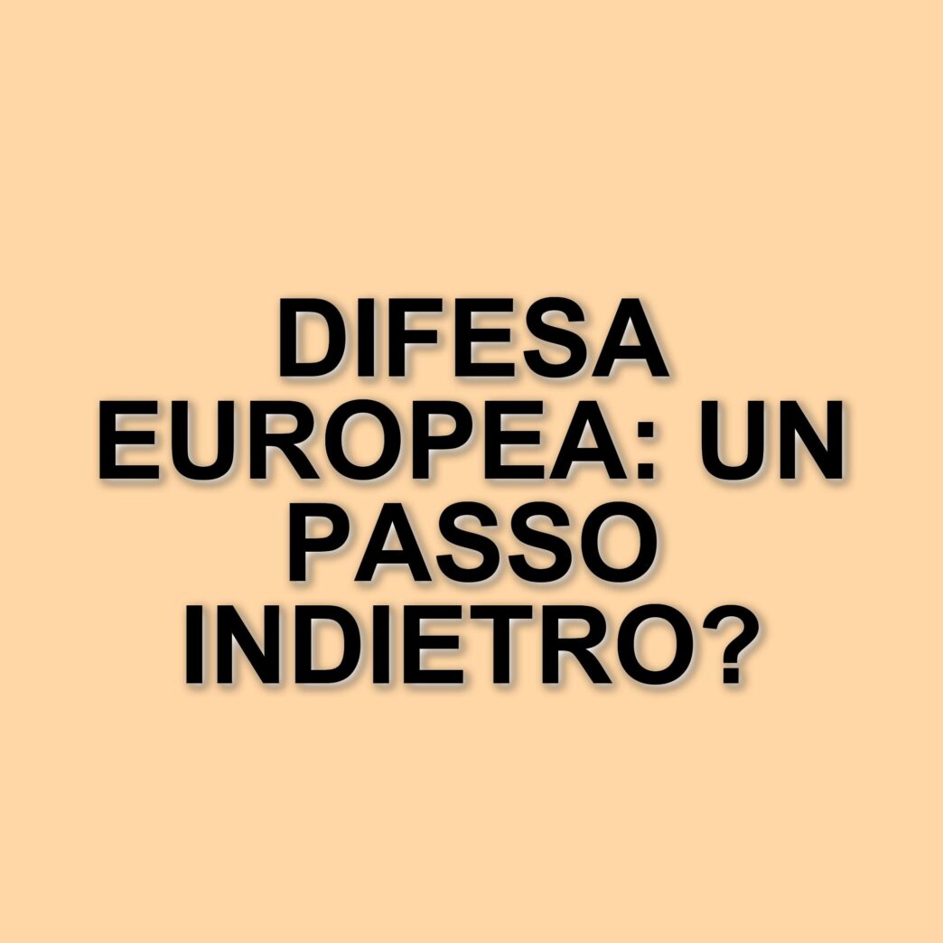 Consiglio europeo del 20 marzo: un passo indietro per la difesa comune europea