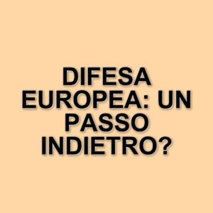 Consiglio europeo del 20 marzo: un passo indietro per la difesa comune europea