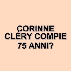 Corinne Cléry: l'attrice francese che ha conquistato il pubblico italiano compie 75 anni