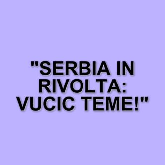 Cresce la protesta in Serbia: il presidente Vucic si prepara a elezioni anticipate