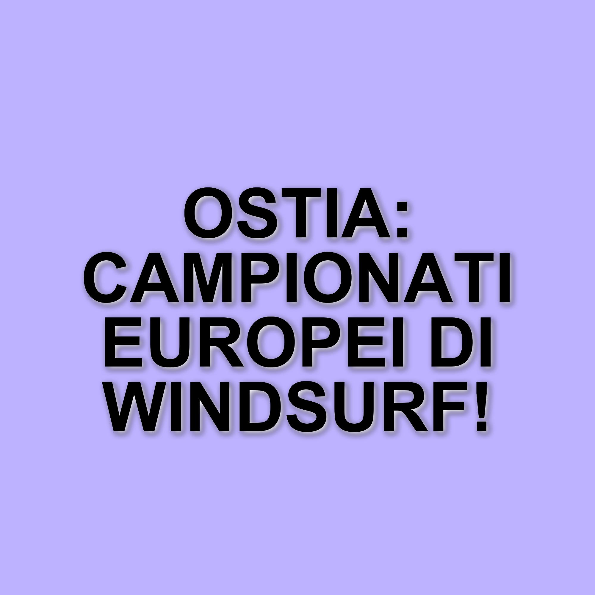 Ostia ospita i Campionati europei di Windsurf Techno293: un evento sportivo e sociale senza precedenti