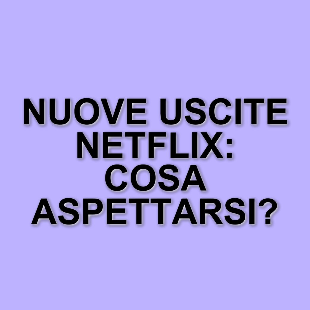 Le nuove uscite Netflix della settimana: dal thriller al true crime, ecco cosa vedere dal 24 al 30 marzo 2025