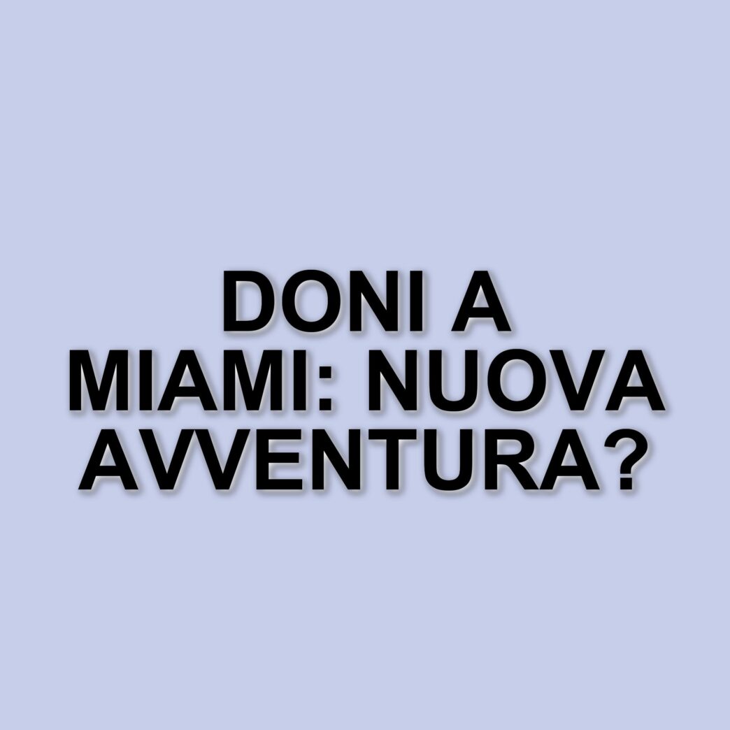 Dalla porta della Roma al business immobiliare: la nuova vita di Doni a Miami