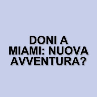 Dalla porta della Roma al business immobiliare: la nuova vita di Doni a Miami
