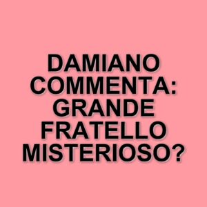 Damiano David parla del dramma amoroso tra Zeudi Di Palma e Helena Prestes al Grande Fratello
