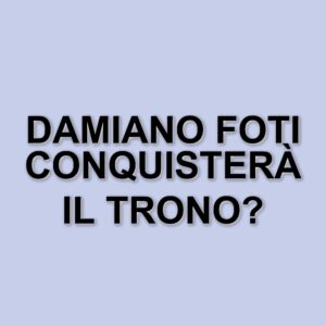 Damiano Foti: il nuovo protagonista del trono over di Uomini e Donne