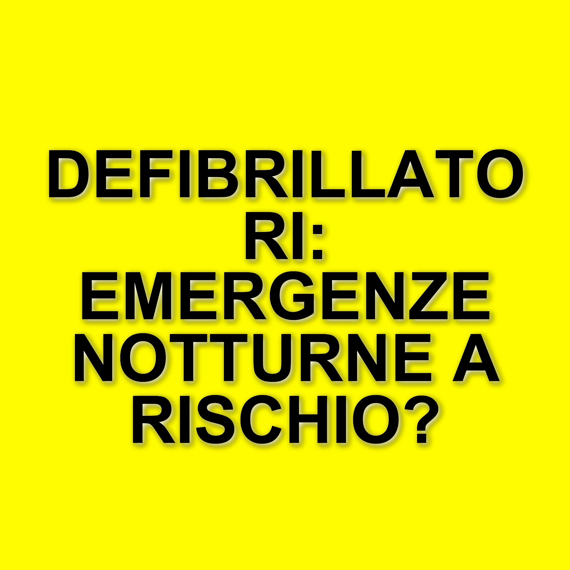 Defibrillatori: oltre il 70% sono inaccessibili durante le emergenze notturne