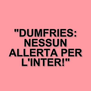 Denzel Dumfries: un indolenzimento non preoccupa l'Inter dopo la sfida contro l'Atalanta