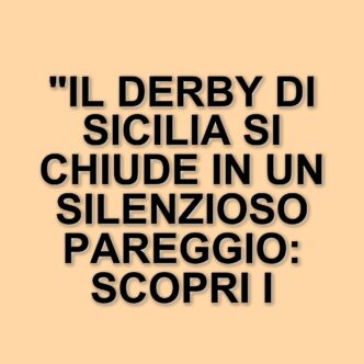Derby di Sicilia: Messina e Catania si sfidano in un pareggio senza reti