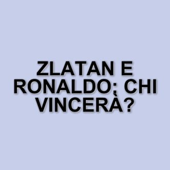 Destini intrecciati: il legame tra Zlatan Ibrahimovic e Ronaldo, tra addii e nuove sfide
