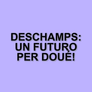Didier Deschamps accoglie Doué nella nazionale francese: un messaggio chiaro ai giovani calciatori
