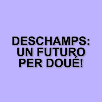 Didier Deschamps accoglie Doué nella nazionale francese: un messaggio chiaro ai giovani calciatori