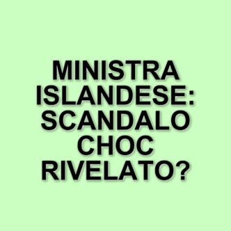Dimissioni della ministra islandese: la rivelazione di una relazione con un minorenne scuote il governo
