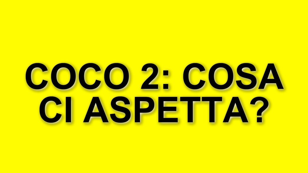 Disney Annuncia Lo Sviluppo Di Coco 2: Il Sequel Del Celebre Film Animato Arriverà Nel 2029