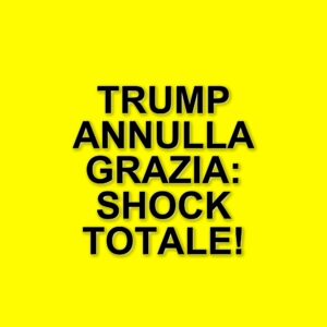 Donald Trump annulla i procedimenti di grazia di Joe Biden: una mossa controversa