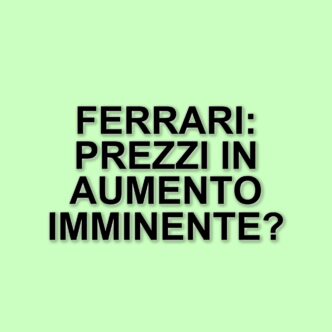 Ferrari aumenta i prezzi delle sue auto negli Stati Uniti dopo l'annuncio di Trump sui dazi