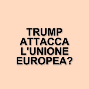 Dazi e politica: la strategia di Trump e le relazioni con l'Europa