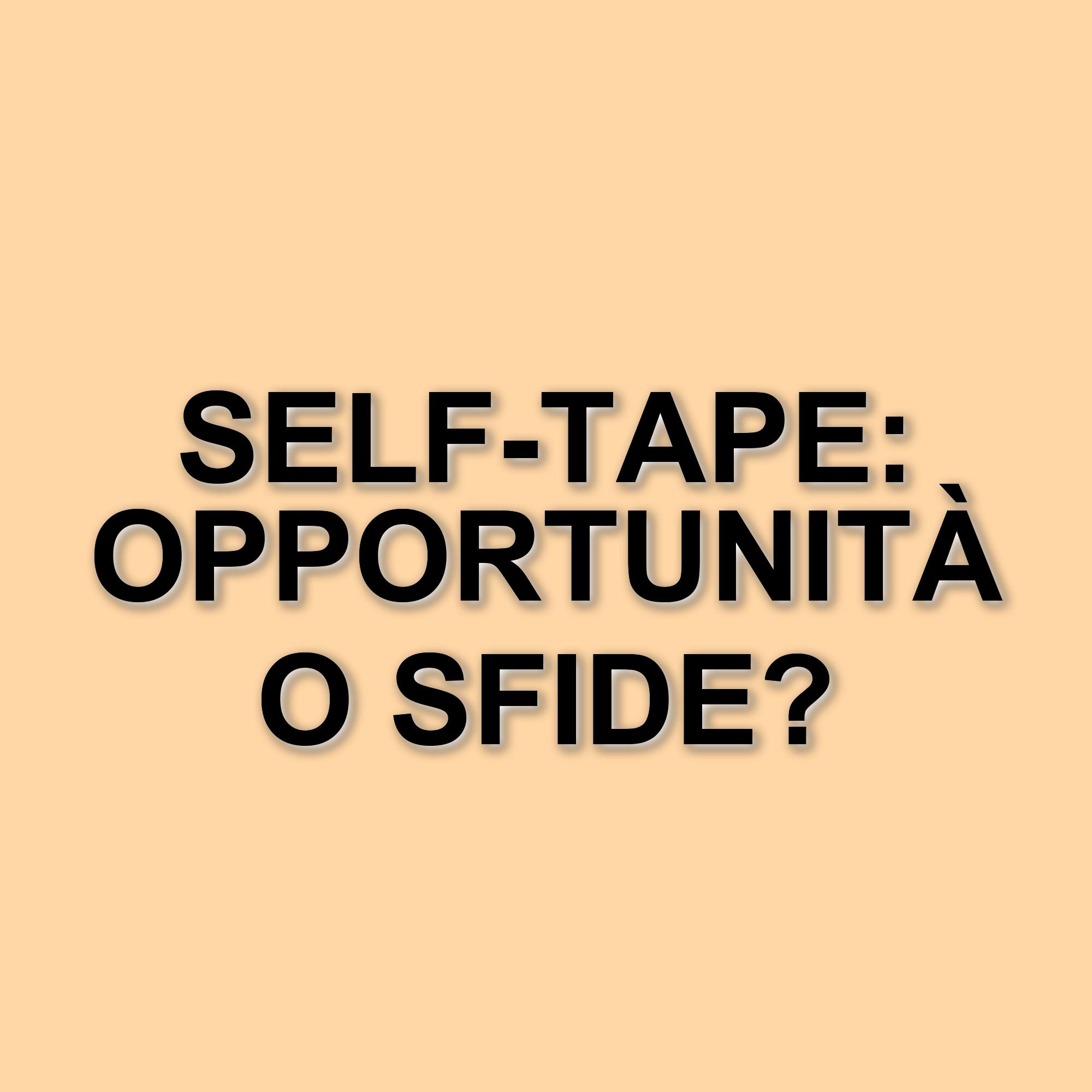 Armando Pizzuti e il self-tape: opportunità o ostacolo per gli attori?