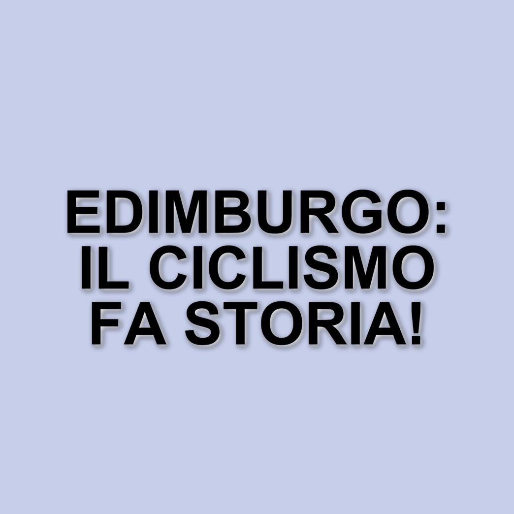 Edimburgo ospiterà la Grande Partenza del Tour de France nel 2027: un evento storico per il ciclismo britannico