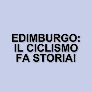 Edimburgo ospiterà la Grande Partenza del Tour de France nel 2027: un evento storico per il ciclismo britannico