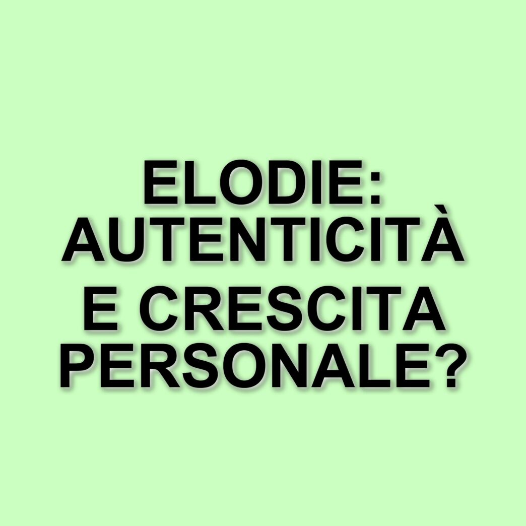 Elodie: La star della musica italiana racconta il suo viaggio e le relazioni personali