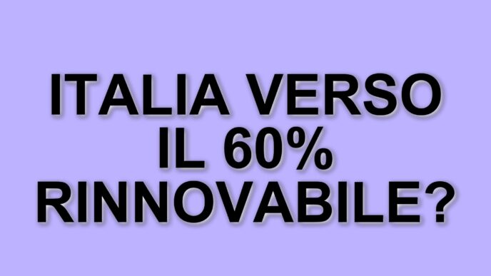Entro il 2030, l'Italia punta a generare il 60% di energia elettrica da fonti rinnovabili