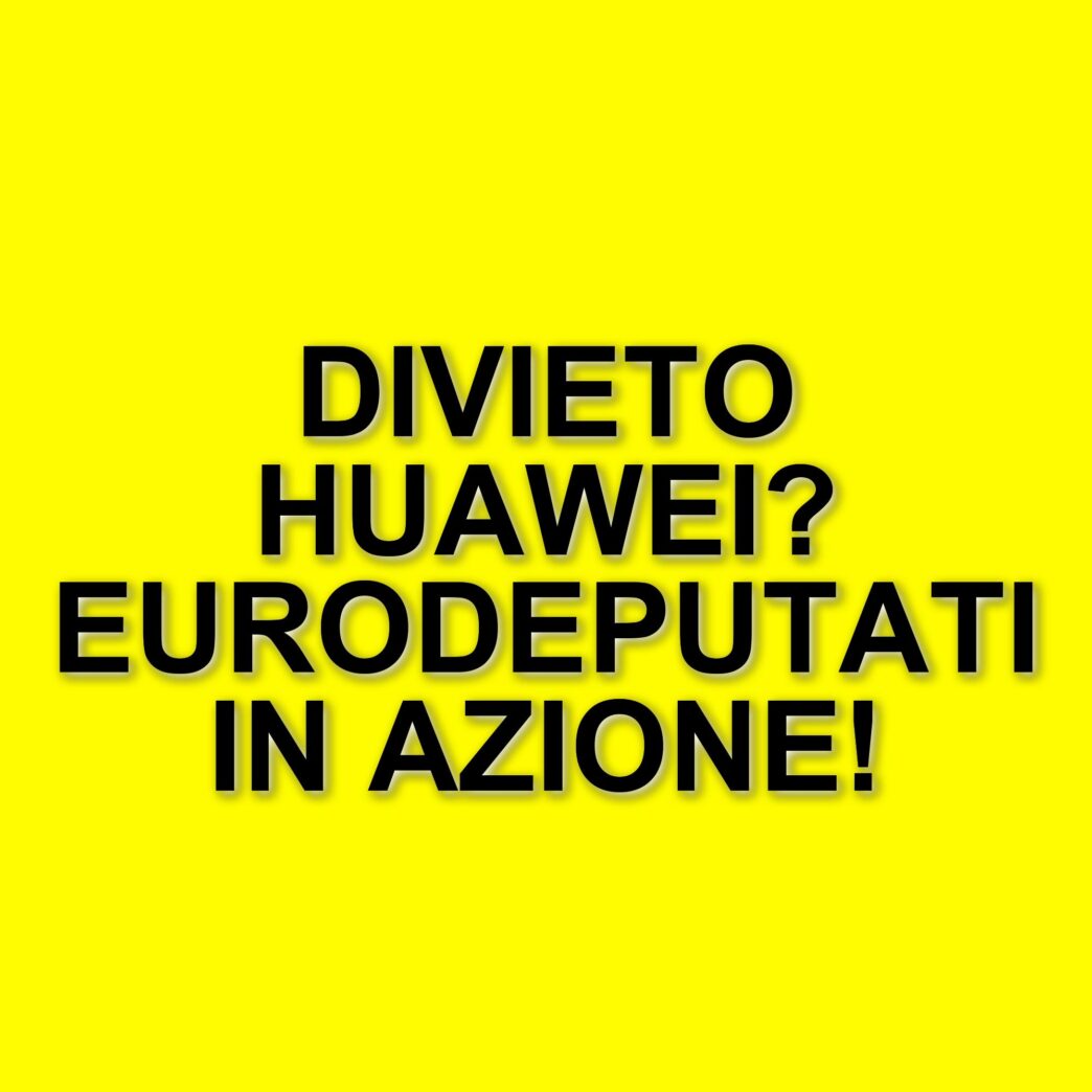 Eurodeputati chiedono il divieto dei dispositivi Huawei nelle Istituzioni europee