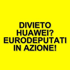 Eurodeputati chiedono il divieto dei dispositivi Huawei nelle Istituzioni europee