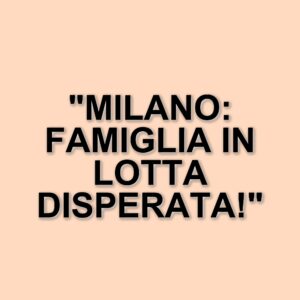 Famiglia a Milano in pericolo di sfratto: la lotta per la casa continua