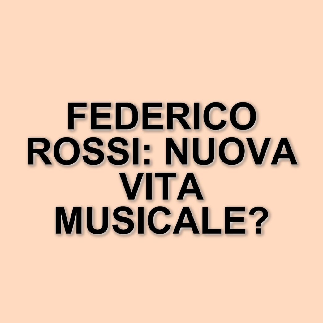 Federico Rossi: dalla musica al benessere mentale, il percorso di un artista in crescita