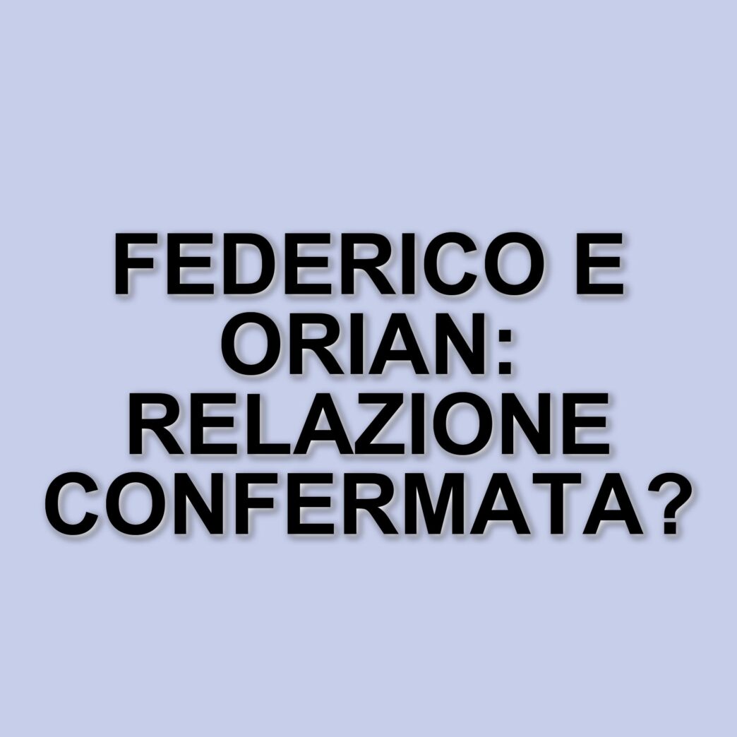 Federico Rossi e Orian Ichaki: tra gossip e ritorni musicali nel mondo dello spettacolo