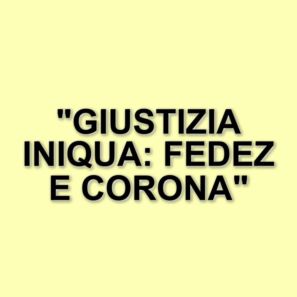 Fedez e Corona: il caso di Selvaggia Lucarelli e le disuguaglianze nella giustizia