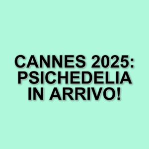 Festival di Cannes 2025: il manifesto psichedelico di Harmony Korine per la Quinzaine des cinéastes