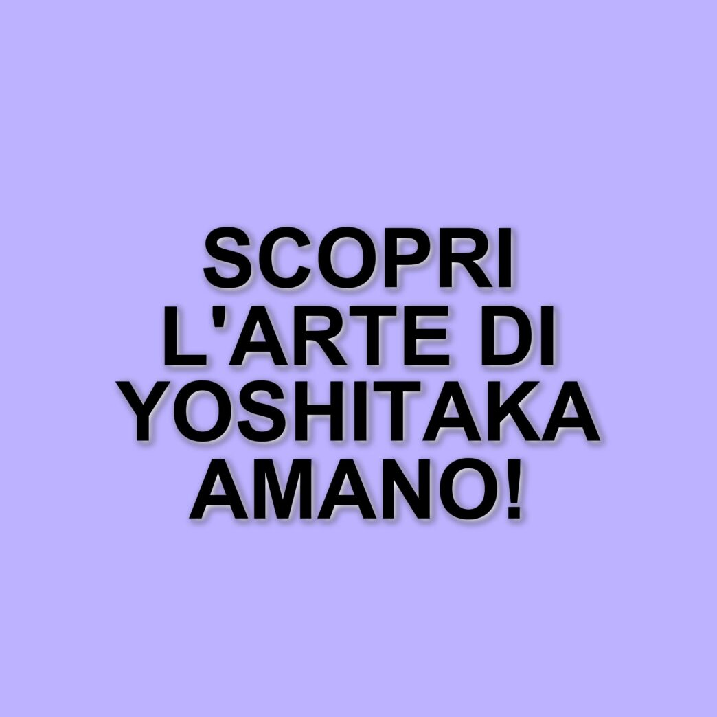 Yoshitaka Amano: La mostra "Amano Corpus Animae" a Roma fino al 12 ottobre 2025