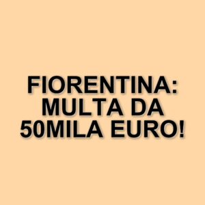 Fiorentina multata per cori offensivi e fumogeni: 50mila euro di sanzione