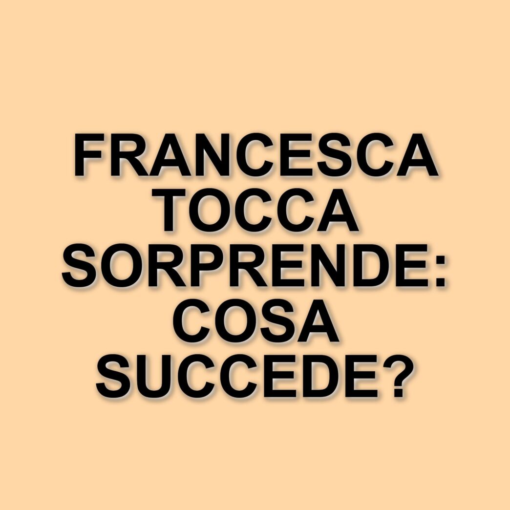 Francesca Tocca torna ad Amici: il suo inaspettato rientro nel talent show di Canale 5