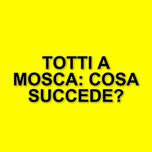 Francesco Totti bloccato dalle polemiche: il viaggio a Mosca e le domande di Staffelli