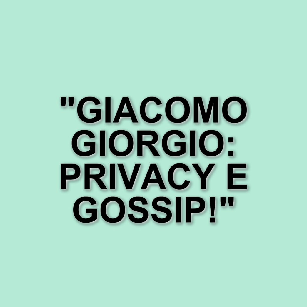 Giacomo Giorgio: l'attore che difende la sua privacy e affronta i gossip