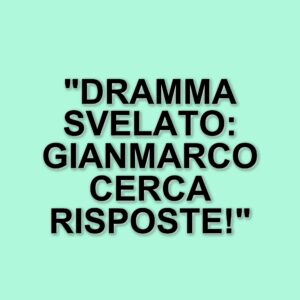 Gianmarco Steri in cerca di chiarimenti: il dramma del Trono classico