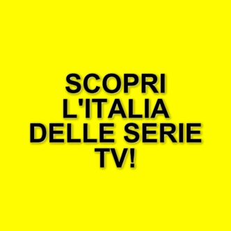 Scopri l'Italia delle serie tv: il nuovo libro di Giorgia Di Stefano tra location e curiosità
