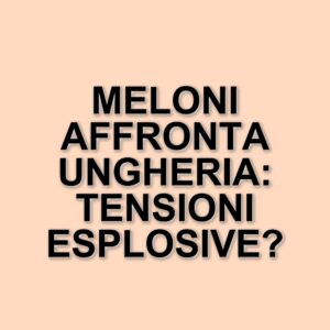 Giorgia Meloni al vertice europeo: il caso Ventotene e le tensioni con l'Ungheria