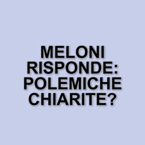Giorgia Meloni chiarisce le polemiche e discute di temi cruciali al Consiglio Ue di Bruxelles