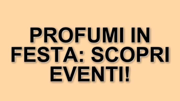Giornata del profumo 2025: eventi e iniziative in diverse città italiane dal 20 al 23 marzo